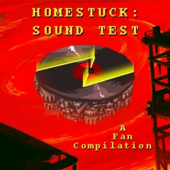 The Homestuck Sound Test ~Disc 3(Act 13|Act 3): FUCKING FINISH PENUMBRA PHANTASM YOU SHIT~