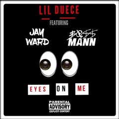 EyesOnMe ft. Jay Ward & Boss Mann