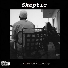 Skeptic ft. Devon Culbert