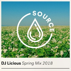 DJ Licious - Spring Mix 2018