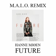 Hanne Mjøen - Future (M.A.L.O. Remix)