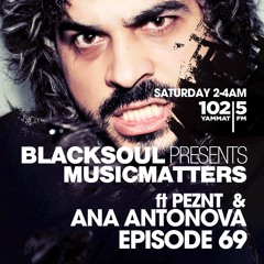 BLACKSOUL presents MUSIC MATTERS 69 ft ANA ANTONOVA / YAMMAT FM / 24.03.2018