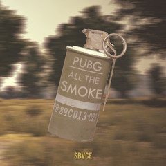 Sbvce - PUBG (All The Smoke) Prod by Sbvce