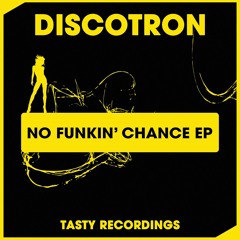 Discotron - No Funkin' Chance (Radio Mix)