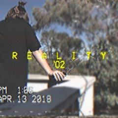 R  E  A  L  I  T  Y - OhTwo