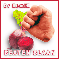 Dr. RemiX - Beaten Slaan