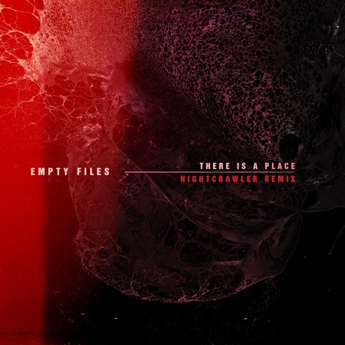 Empty Files - There Is A Place (Nightcrawler Remix)