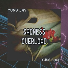 Sadness Overload - Yung Jay x Yung Sage ( Prod by Dalco )