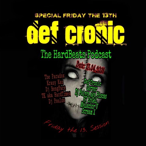 Def Cronic @ Hardbeats Podcast Special Friday The 13th Event