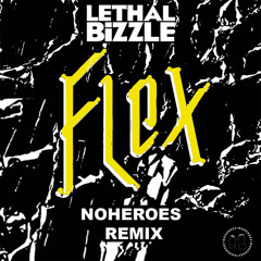 Lethal Bizzle - Flex (No Heroes Remix