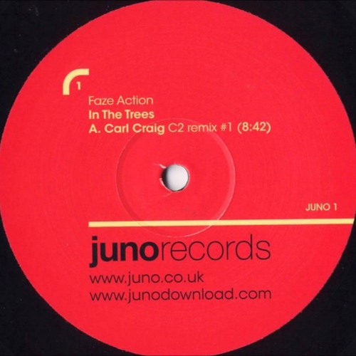 Faze Action - A In The Trees (Carl Craig C2 Remix #1)(JUNO 1)(2007)