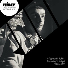 N Type with RUFUS! - 12th April 2018