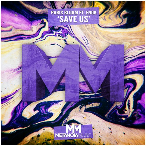 Paris Blohm Save Us Enok