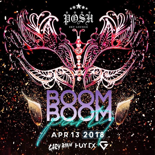 Huydx GLG Gary Binh Boom Boom - Posh Sky Lounge Exclusive Mix