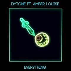 Dytone - Everything (ft. Amber Louise)