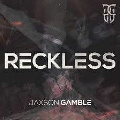 Reckless - Jaxson Gamble