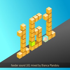 feeder sound 161 mixed by Bianca Măndoiu [Kopf bei Fuss / Cuplet]