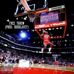 Free Throw (Prod. Dooblavey)