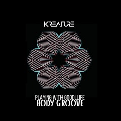 Playing with Good Life (BodyGroove) FREE DOWNLOAD