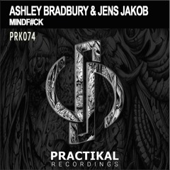 Ashley Bradbury & Jens Jakob - Mindfuck (Original Mix) PREVIEW, Practikal