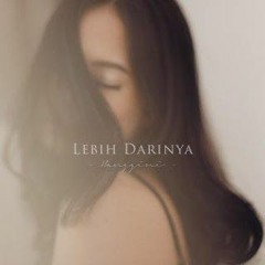 Hanggini - Lebih Darinya [Official Lyric Video]