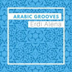 Erdi Aleina  ارضي علينا - Arabic Grooves جروفات عربية