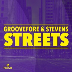 Groovefore & Stevens - Streets [FREE DOWNLOAD]
