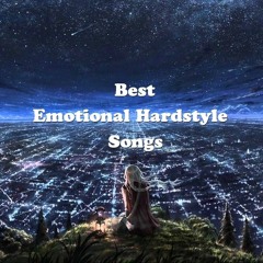 Best Emotional Hardstyle Songs