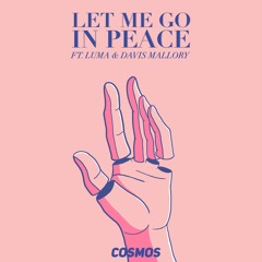 Let Me Go In Peace (feat. Luma & Davis Mallory)
