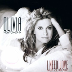 Olivia Newton-John - I Need Love (MHP Club Mix)
