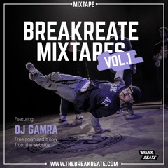 Breakreate Mixtape #1 ft. DJ Gamra | Bboying Mixtape 2018