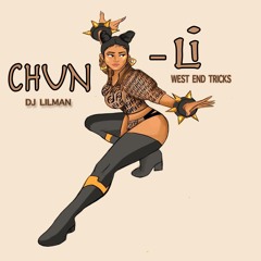 @djlilman973 Ft West End Tricks - CHUN- LI (RMX )