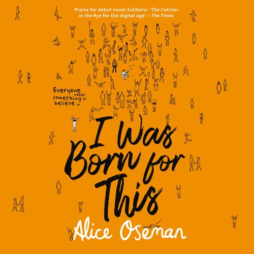 I Was Born for This, By Alice Oseman, Read by Aysha Kala and Huw Parmenter