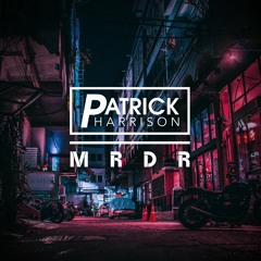 Patrick Harrison - MRDR