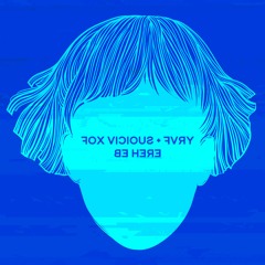 Fox Vicious and FVRY - Be Here