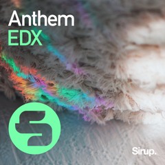 EDX - Anthem (Radio Mix) OUT NOW