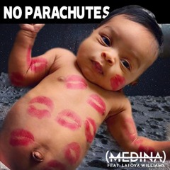 MEDINA | No Parachutes (feat. LaToya Williams)