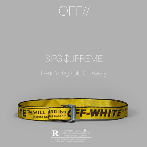 OFF// Feat. Yung Zulu & Dsway