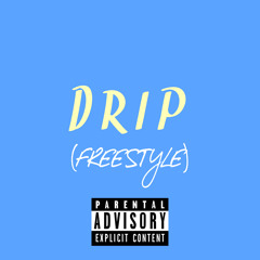 Drip Freestyle