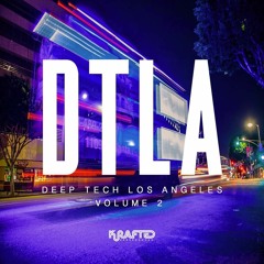 Guest Mix: Shanto "DTLA Vol 2 Continuous Deep Tech Mix" - Krafted Underground