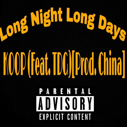 Long Nights Long Days - KOOP(Feat.TDG)[Prod. China]