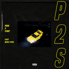 BENJI VICE x E4ST - PUSH 2 START (prod by benji vice)
