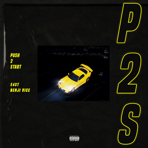 BENJI VICE x E4ST - PUSH 2 START (prod by benji vice)
