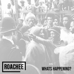 Roachee - What's Happening?