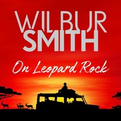 On Leopard Rock by Wilbur Smith - Audiobook sample