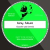 Tony Future Ooooh I Said Remix Mp3