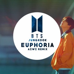 BTS Jungkook - Euphoria (AZWZ Remix)