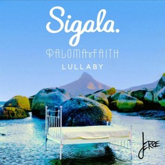 Sigala, Paloma Faith - Lullaby (Jerre Remix)