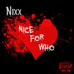 NICE FOR WHO?