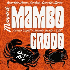 Mambo Grodo (Monetrik)- Bounty Killer / Alozade / Cutty Rank / C. Hill / Merciless ***DCMJr Refix***